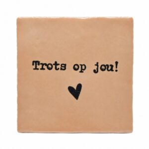 Tegeltje 'Trots op jou'