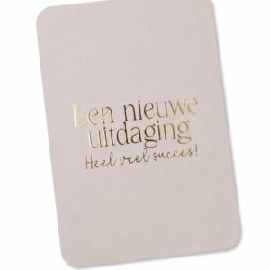 Kaartje 'een nieuwe uitdaging'.