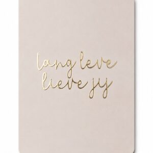 Kaartje 'Lang leve lieve jij'.