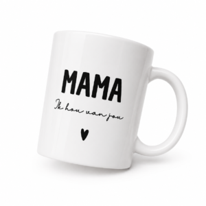 Mok 'Mama ik hou van jou'.