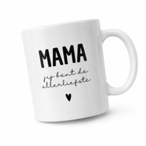 Mok 'mama jij bent de allerliefste'.