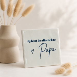 Tegeltje 'Allerliefste papa'.
