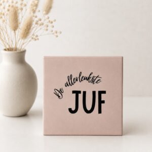 Tegeltje 'de allerleukste juf'.