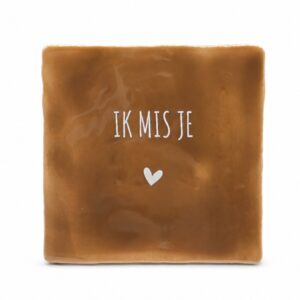 Tegeltje 'Ik mis je'.