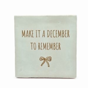 Tegeltje 'Make it a december to remember'